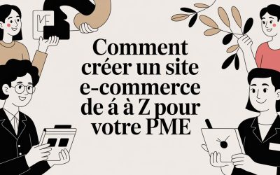 Comment créer un site e-commerce de A à Z pour votre PME