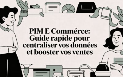 Pim e commerce: Guide rapide pour centraliser vos données et booster vos ventes